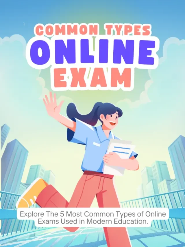 Types of Online Exams